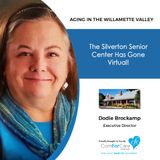 10/17/20: Dodie Brockamp with the Silverton Senior Center | The Silverton Senior Center Has Gone Virtual | Aging in the Willamette Valley