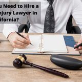 Should I hire a Lawyer for Personal Injury case in California?