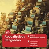 Apocalípticos Integrados :: T1E12: Máquinas de escribir