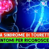 Sindrome Di Tourette: I 5 Sintomi Per Riconoscerla!