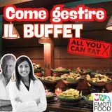 Come gestire il buffet..e vivere felici e contenti!