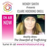 The Downfall of Trafficking | Clare Hocking Okell on Reality Bites with Wendy Smith