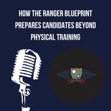 How The Ranger Blueprint Prepares Candidates Beyond Physical Training