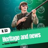 Ep. 53 | Shooting heritage and innovation with Simon Reinhold