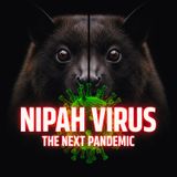 NIPAH VIRUS EXPOSED: The 75% Kill Rate, The Next Pandemic & The 2026 Vaccine Race