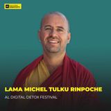 391 - Inizia da questo esercizio con Lama Michel Tulku Rinpoche al Digital Detox Festival
