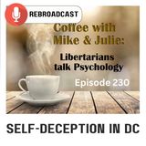 Self Deception in DC (ep 230) rebroadcast