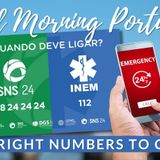 The RIGHT NUMBERS to CALL in an EMERGENCY or ILL HEALTH in PORTUGAL