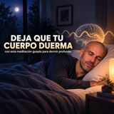 ¡¡DEJA QUE TU CUERPO SE REPONGA ASÍ!! Hazlo PARA DORMIR sin Esfuerzo | Neurociencia del Descanso