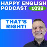 1098 – How to Use “Right” in Conversation