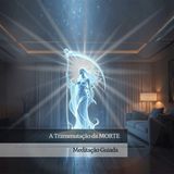A Transmutação da MORTE: Meditação e Conexão com o Arcano