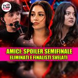 Amici 25 semifinale: i nomi dei 5 finalisti e dei 2 eliminati svelati in anticipo