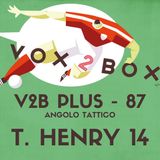 Vox2Box PLUS (87) - Angolo Tattico: T. Henry 14