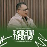 47. Israel Torres | Liderazgo, ¿Cómo crear y dirigir equipos?