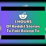 3 Hours of Sleep Stories | Best Reddit Stories Compilation - Reddit Family