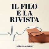 Il Filo e la Rivista - Solo di Giovedì S03 E04