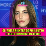 Grande Fratello: il ritorno di Anita Mazzotta dopo la morte della madre divide i social