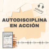 📕Guía AUTODISCIPLINA EN ACCIÓN _ La Ruta hacia el Triunfo Personal y Profesional + PDF 📥