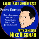 Laugh Track Comedy Cast 10 - Fiesta Edition/Cleto Rodriguez, Bob Smiley, Adrian Lucio, Roman Garcia, Jessica Ramirez