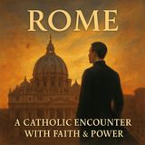 Rome by Émile Zola: A Catholic Encounter with Faith, Power, and Pilgrimage Part 2