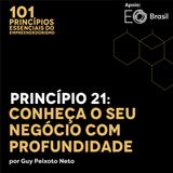 Princípio 21: Conheça o Seu Negócio com Profundidade.