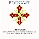 PODCAST 2-22 XXXIII DOMENICA DEL TEMPO ORDINARIO: IN MARCIA VERSO IL REGNO DEI CIELI