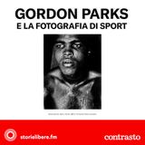 Ep. 03 | «Muhammad Ali» di Gordon Parks e la fotografia di sport