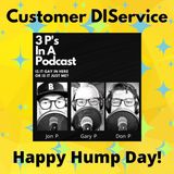 Customer DIService-Happy Hump Day!