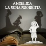 Capitolo 03 - Angelica, la prima femminista