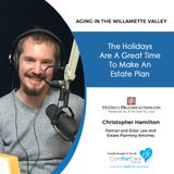 11/12/19: Christopher Hamilton, Elder Law Expert & Partner at McGinty Belcher & Hamilton|Holidays Are a Great Time to Make an Estate Plannin