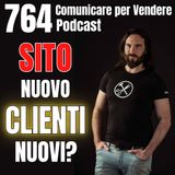 764 - Sito nuovo significa Clienti nuovi? Scoprilo con il caso Tespa!