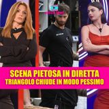 Scena pietosa al Grande Fratello: Il triangolo finisce nel peggiore dei modi!
