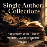 Heptameron of the Tales of Margaret Queen of Navarre Volume 2 - Marguerite of Navarre