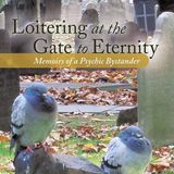 Rob McConnell Interviews - LOUISA OAKLEY GREEN - Loitering at the Gate to Eternity