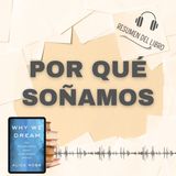 POR QUÉ SOÑAMOS 📗 Resumen del Libro - Ideas Clave de ALICE ROBB (Baja tu PDF📥)