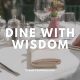 3641 Dine With Wisdom