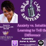 Anxiety vs. Intuition: How Do You Know the Difference?