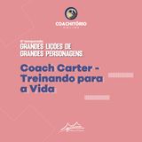 Coach Carter, Treinando Para a Vida