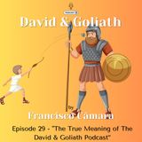 The True Meaning of The David & Goliath Podcast