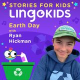 Earth Day with Ryan Hickman