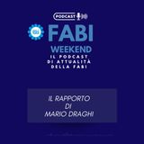 FABI WEEKEND - IL RAPPORTO DI MARIO DRAGHI