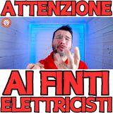 Attenzione ai Finti Elettricisti che ti Bruciano la Casa - Verifica i Requisiti Tecnico Professionali #330