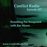 Episode 107  Searching For Sasquatch with Jim Myers