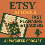 Etsy AI Tools: Fast Planners and Trackers for Passive Income