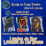 LAUDES DE HOY MARTES 29 DE SEPTIEMBRE 2026. LITURGIA DE LAS HORAS. FIESTA DE LOS SANTOS ARCÁNGELES MIGUEL, GABRIEL Y RAFAEL.