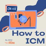 Episode 1: About ICM