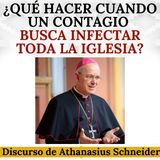 ¿Qué hacer cuando un contagio busca infectar toda la Iglesia? Discurso de Mons. Athanasius Schneider.