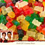 HwtS 257: The History of the Gummy Bear