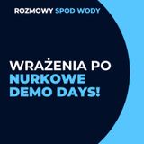 Wrażenia po Nowych Nurkowych Demo Days