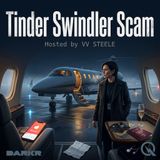 Tinder Swindler Scam - Unravel the web of deception with Vv Steele